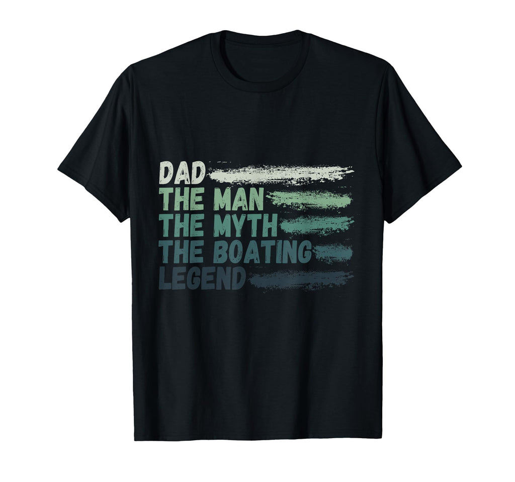 Dad Myth Boating Legend Captain T-Shirt - Trendy Graphic Men Women - T-Shirt, Sweatshirt, Hoodie
