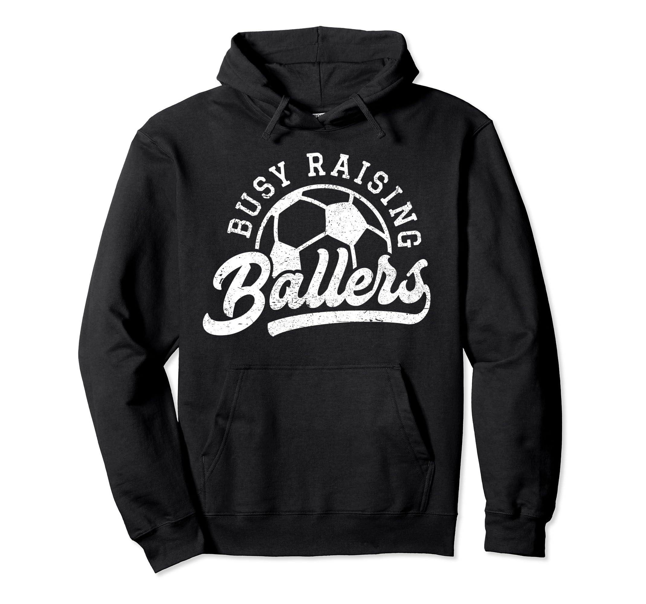 Busy Raising Ballers Soccer Players Hoodie - Trendy Graphic for Adults - T-Shirt, Sweatshirt, Hoodie