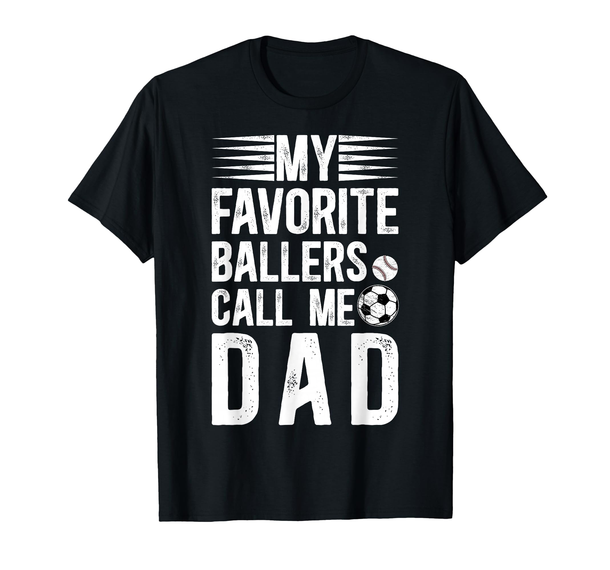 My Favorite Ballers Call Me Dad T-Shirt - Novelty Apparel for Adults - T-Shirt, Sweatshirt, Hoodie