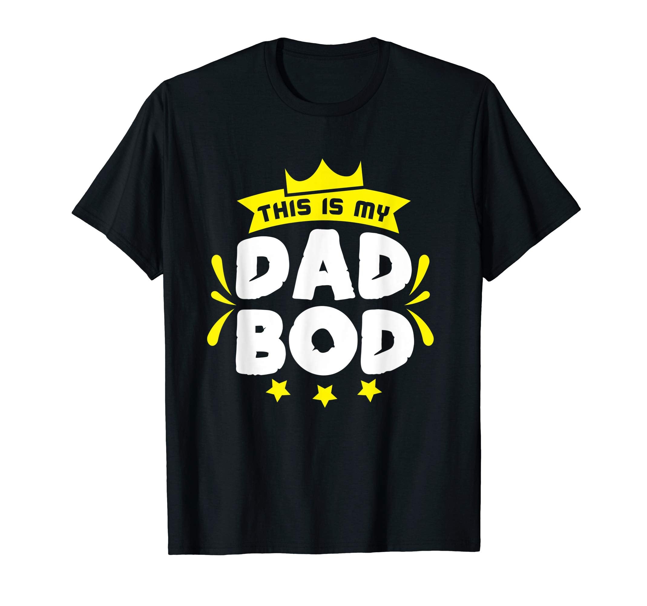 Mens This Is My Dad Bod T-Shirt - Trendy Graphic Men Women - T-Shirt, Sweatshirt, Hoodie