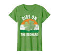 Dibs Redhead Funny Saint Patricks Day Gift T-Shirt - Trendy Graphic Unisex - T-Shirt, Sweatshirt, Hoodie