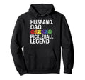 Pickleball Funny Ball Husband Dad Legend Hoodie - Unique Graphic Unisex - T-Shirt, Sweatshirt, Hoodie
