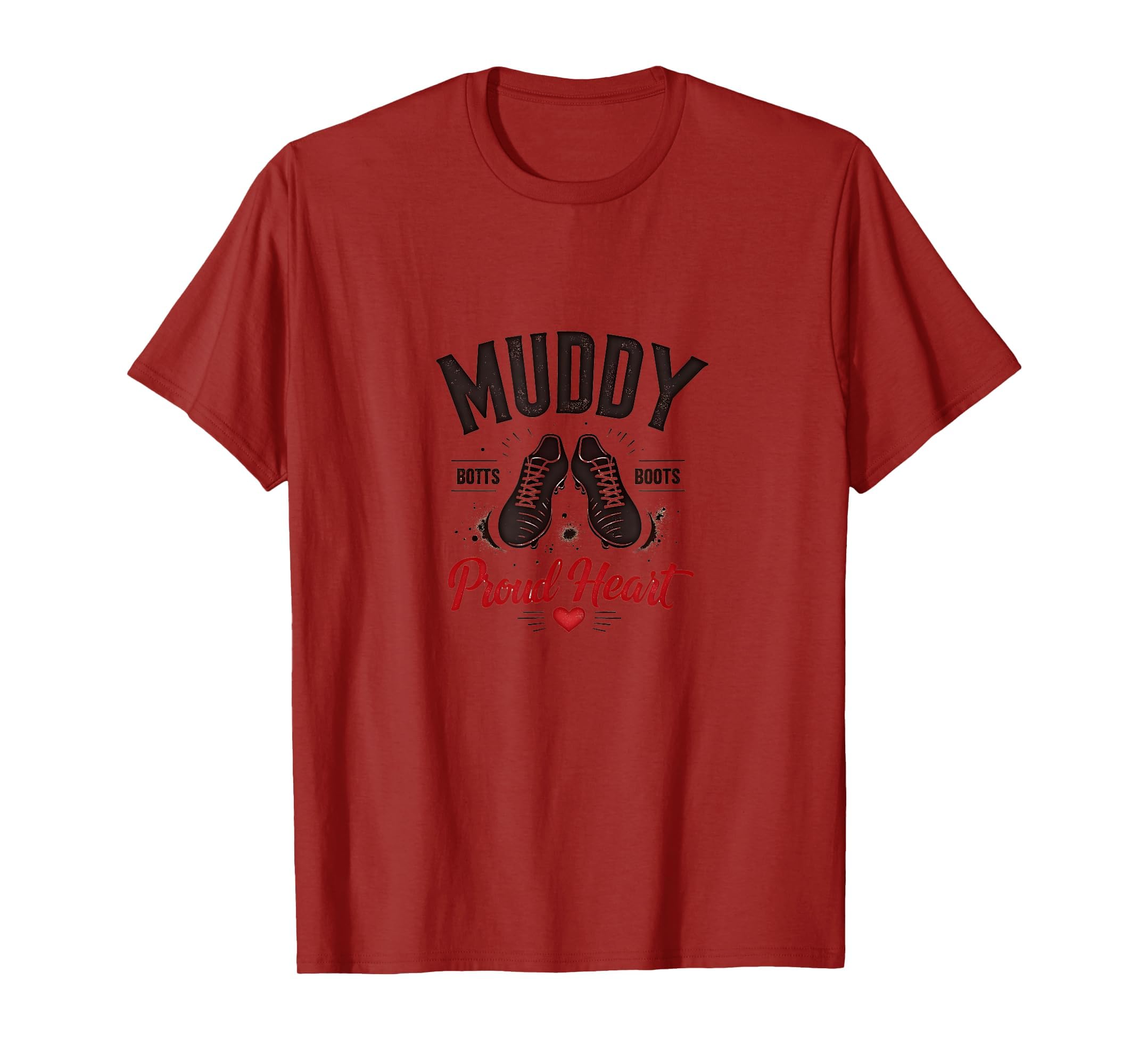 Muddy Boots Proud Heart Soccer Mom T-Shirt - Fun Novelty Design Unisex - T-Shirt, Sweatshirt, Hoodie