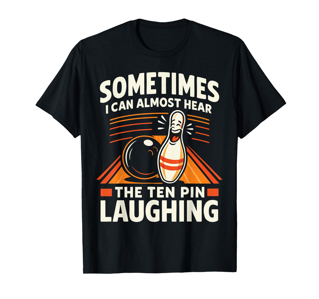 Bowling Dad Bowler Fun Crazy Best Funny T-Shirt - Novelty Apparel Unisex - T-Shirt, Sweatshirt, Hoodie
