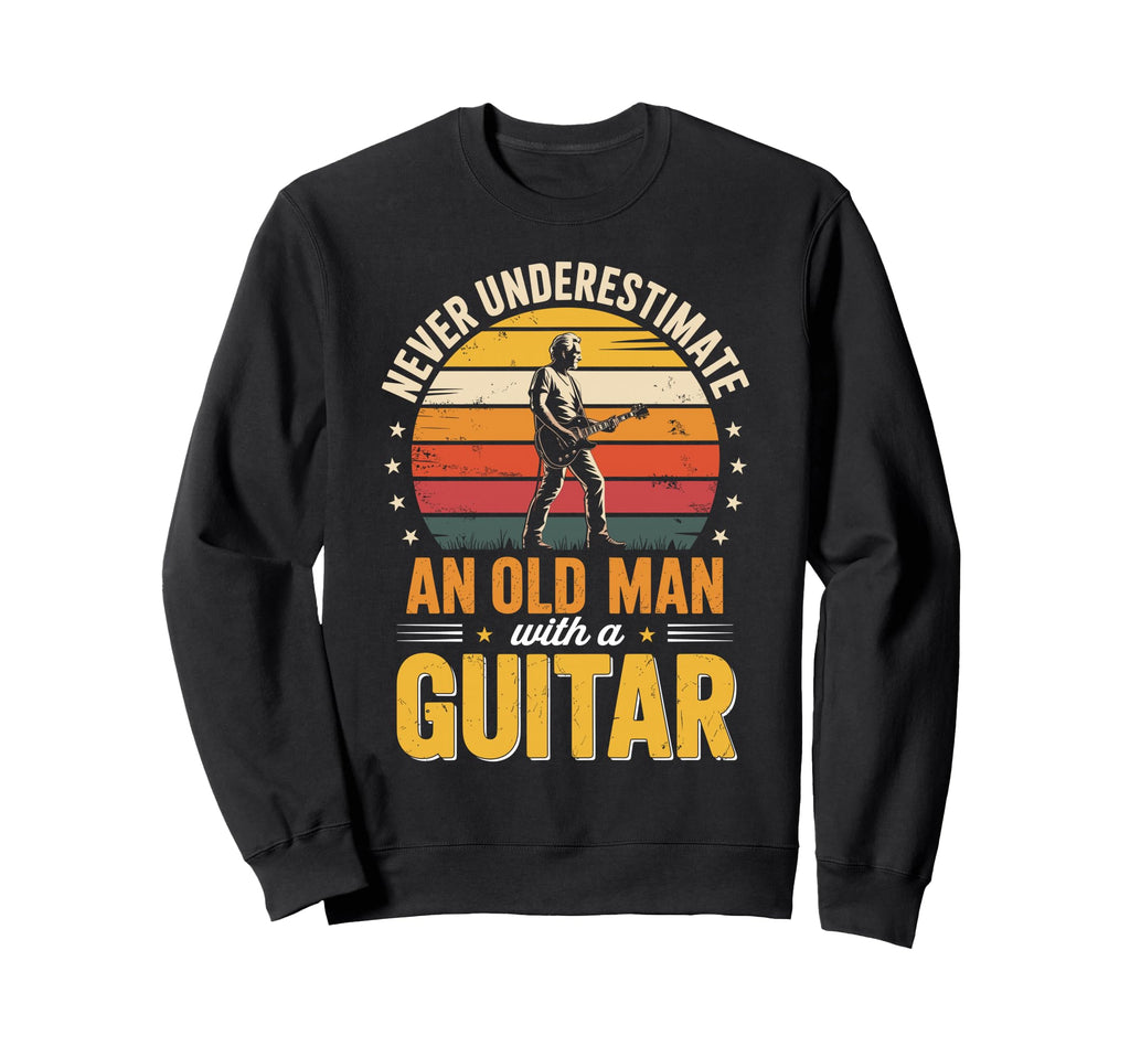Never Underestimate Old Guitar Sweatshirt - Custom Art Print Unisex - T-Shirt, Sweatshirt, Hoodie