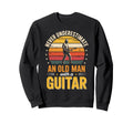 Never Underestimate Old Guitar Sweatshirt - Custom Art Print Unisex - T-Shirt, Sweatshirt, Hoodie