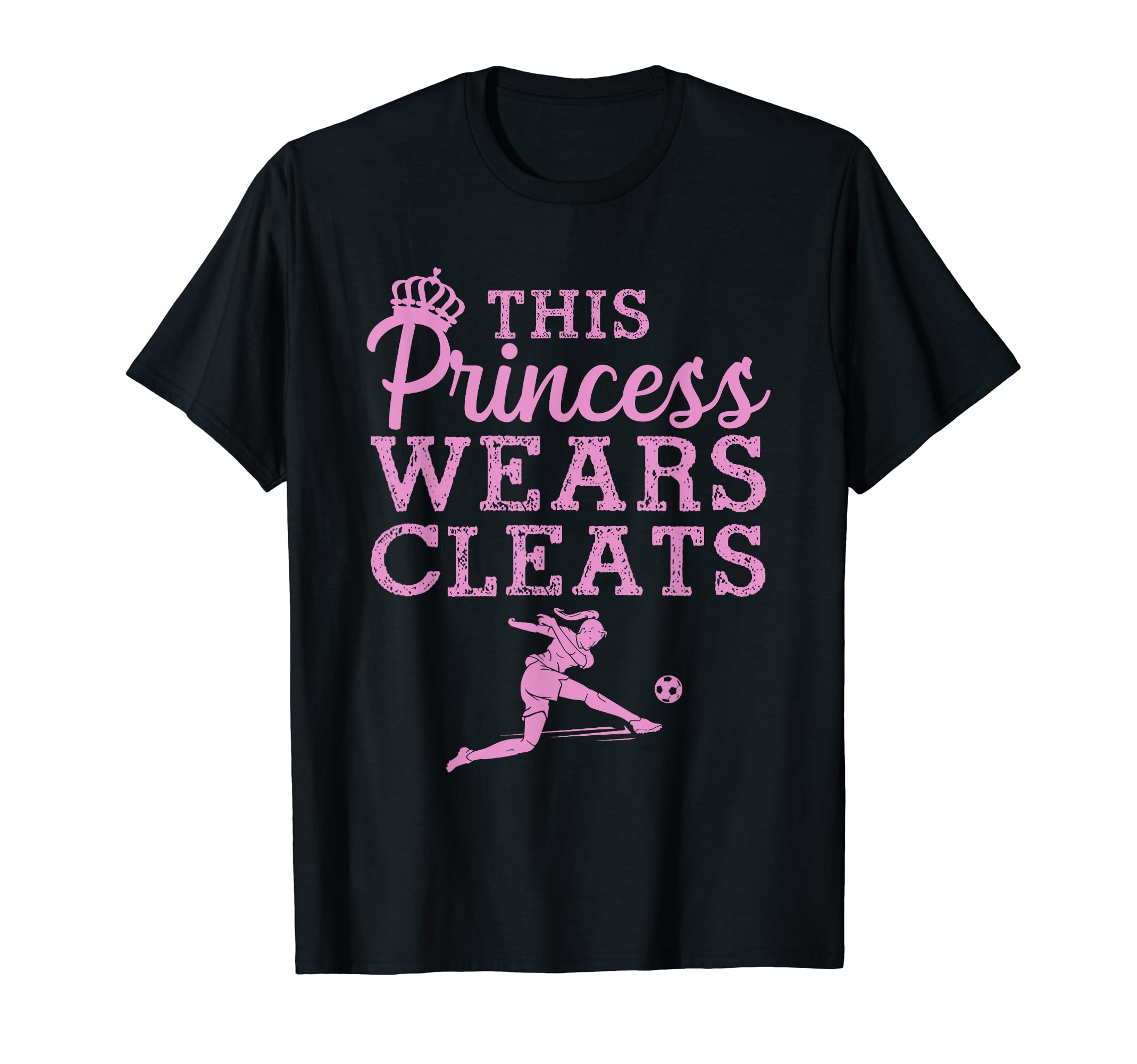 Soccer Princess Wears Cleats Football T-Shirt - Graphic Print for Adults - T-Shirt, Sweatshirt, Hoodie