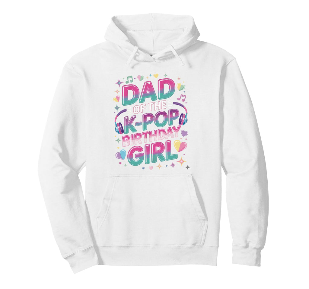 K Pop Outfit Korean Music Dad K Pop Hoodie - Fun Novelty Design Unisex - T-Shirt, Sweatshirt, Hoodie