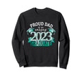 Proud Dad 2023 Graduate Mint Green Sweatshirt - Graphic Print Men Women - T-Shirt, Sweatshirt, Hoodie