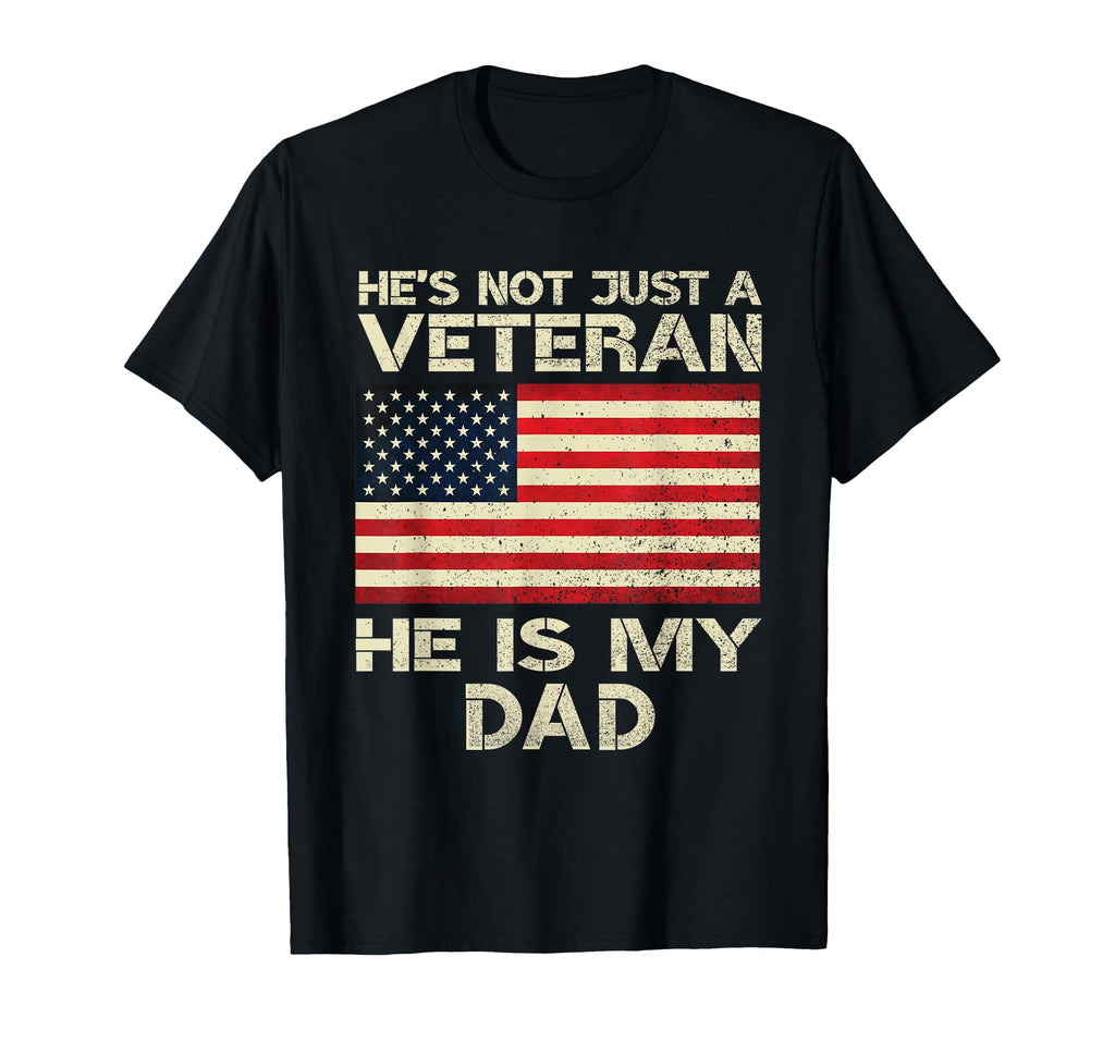 Hes Not Just Veteran He Is My Dad T-Shirt - Minimalist Print for Adults - T-Shirt, Sweatshirt, Hoodie