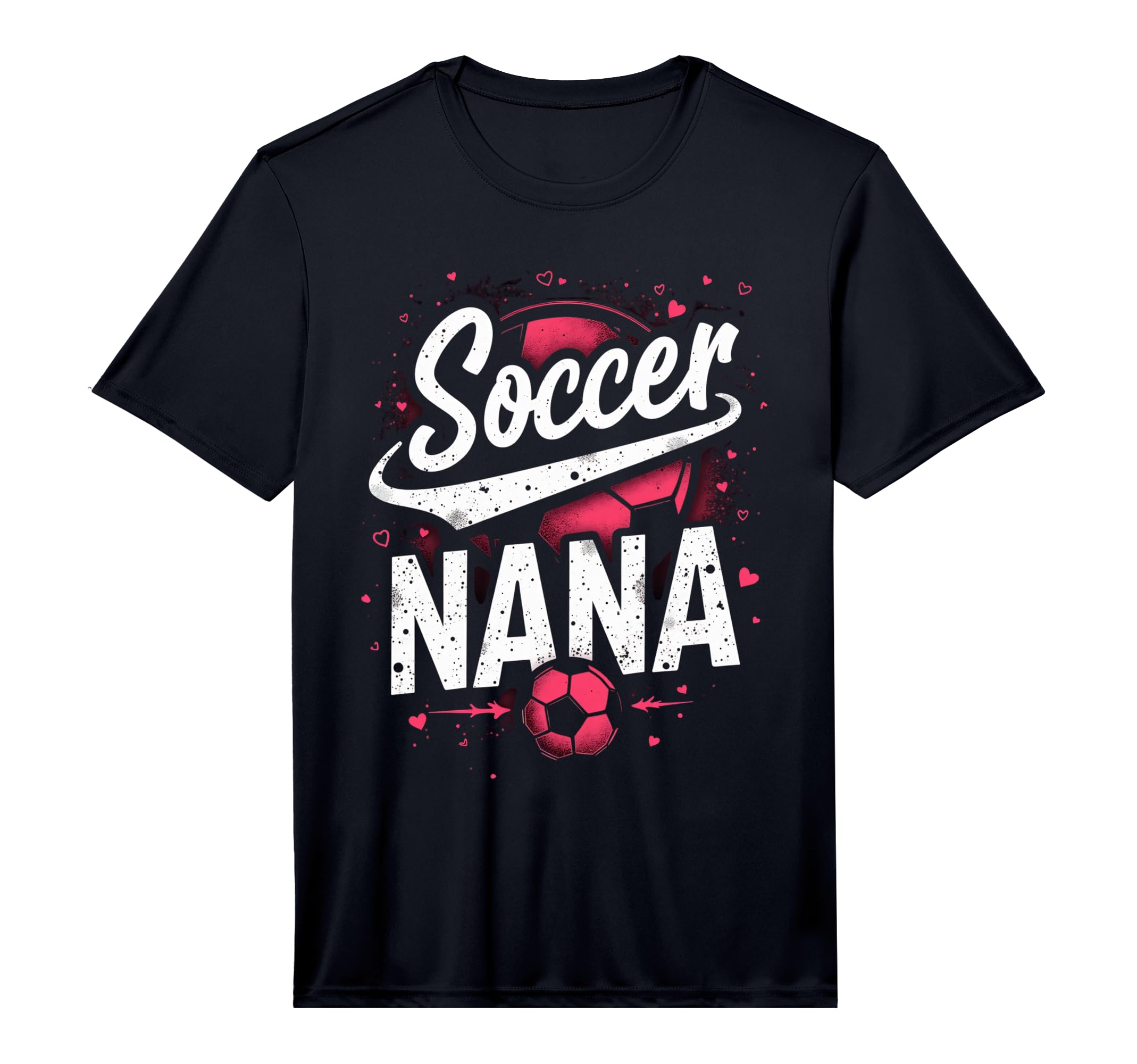Proud Soccer Nana Funny Grandma T-Shirt - Casual Everyday Wear Unisex - T-Shirt, Sweatshirt, Hoodie