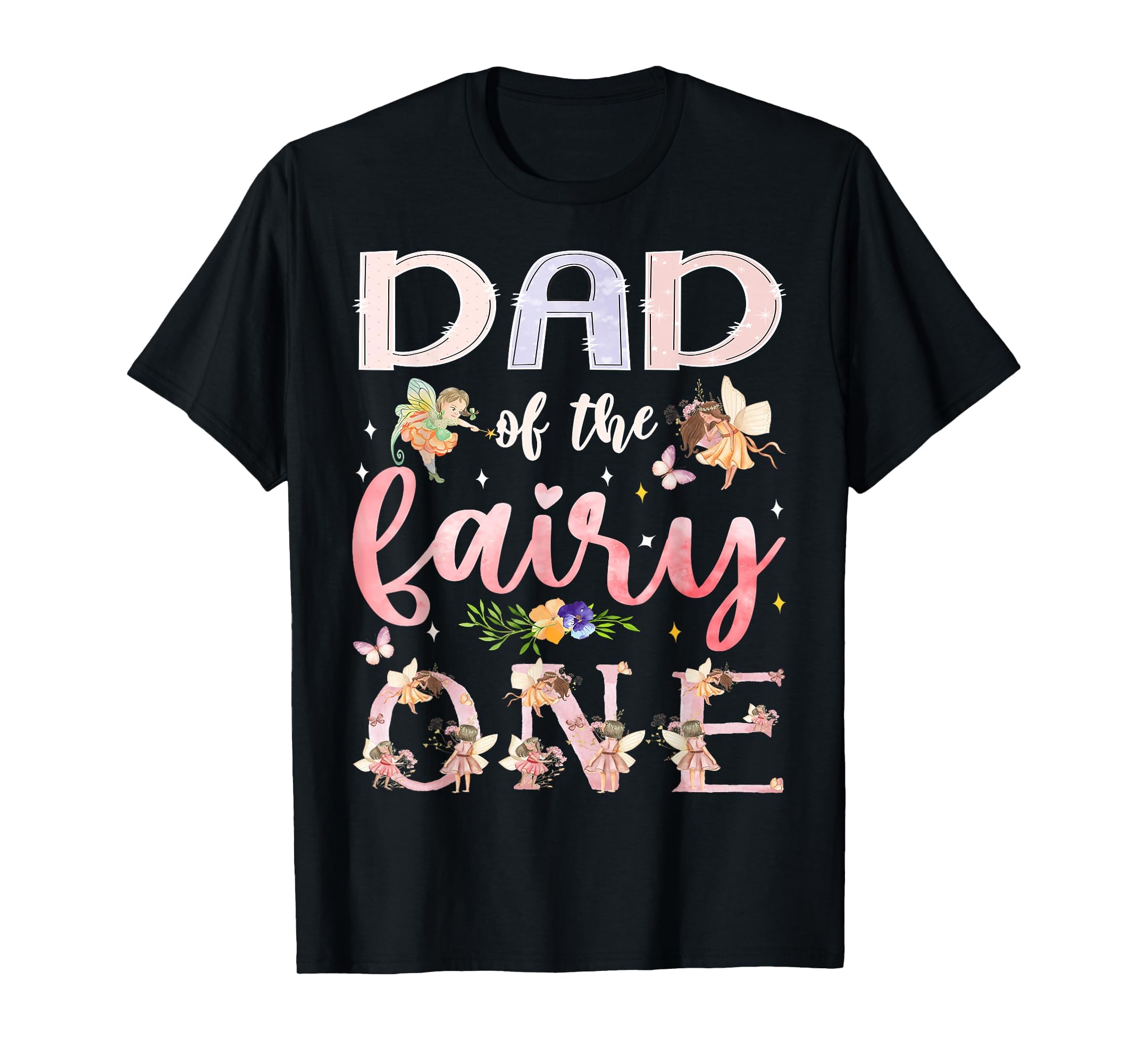 Dad Fairy One 1St Birthday T-Shirt - Casual Everyday Wear for Adults - T-Shirt, Sweatshirt, Hoodie