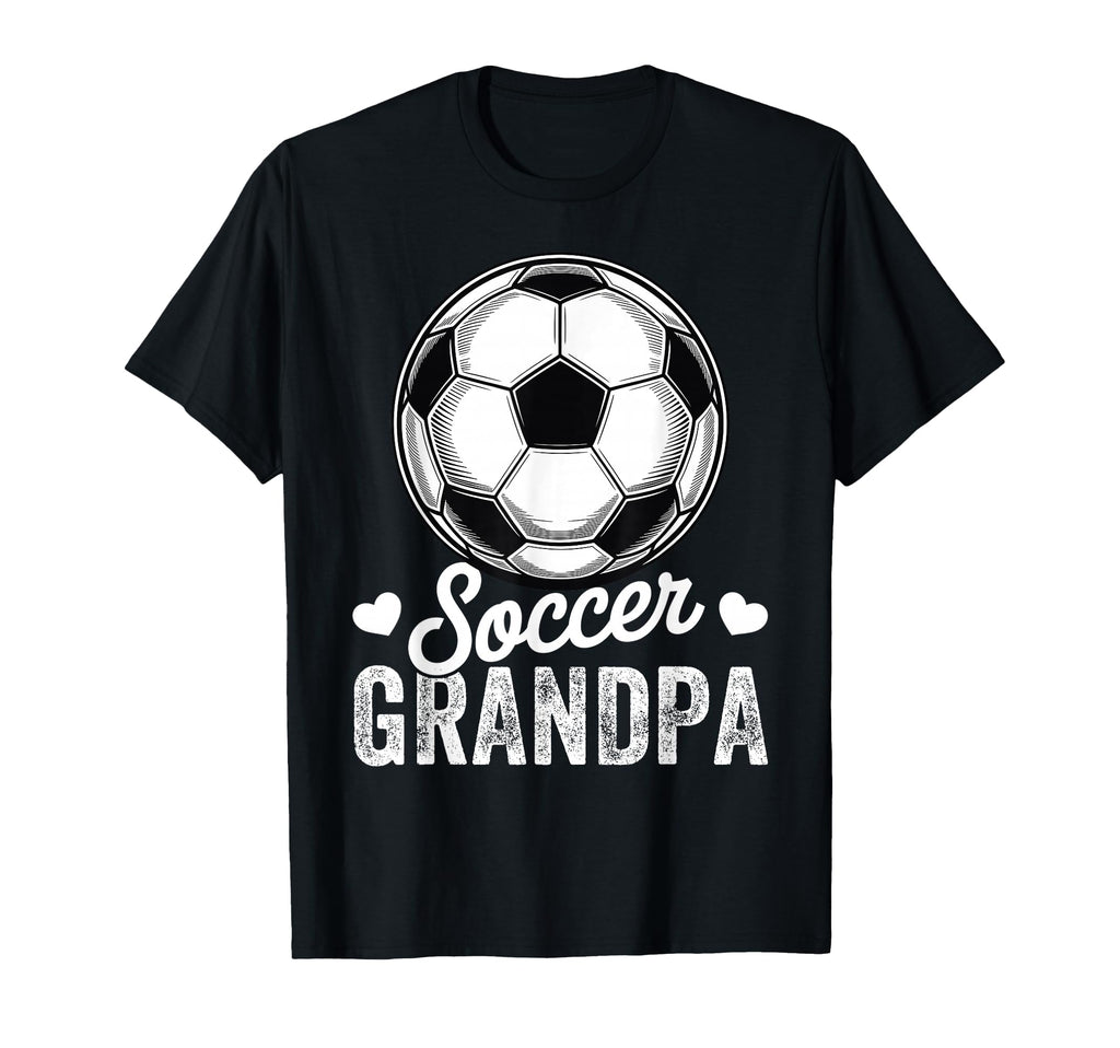 Funny Soccer Grandpa Mothers Day T-Shirt - Casual Everyday Wear Unisex - T-Shirt, Sweatshirt, Hoodie