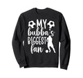 Bubbas Biggest Fan Soccer Sister Sweatshirt - Minimalist Print Men Women - T-Shirt, Sweatshirt, Hoodie