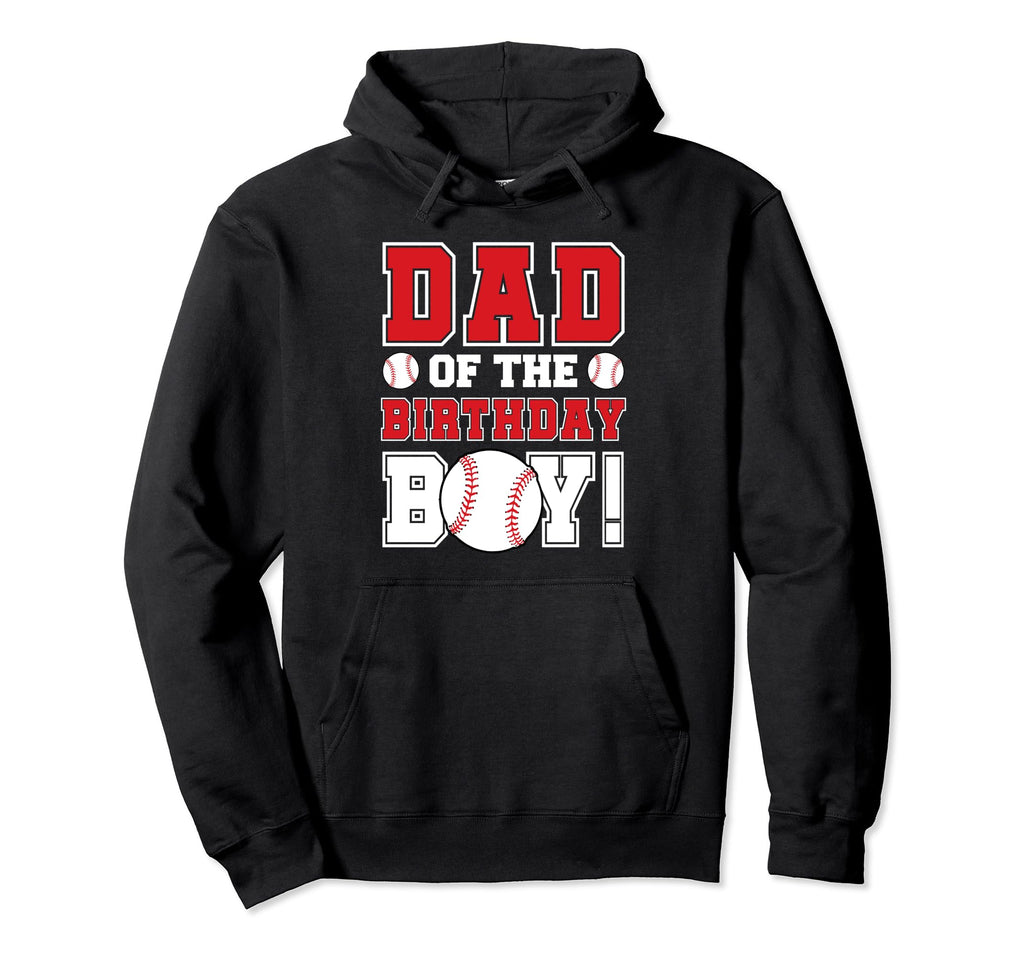 Dad Birthday Baseball Lover Hoodie - Casual Everyday Wear for Adults - T-Shirt, Sweatshirt, Hoodie