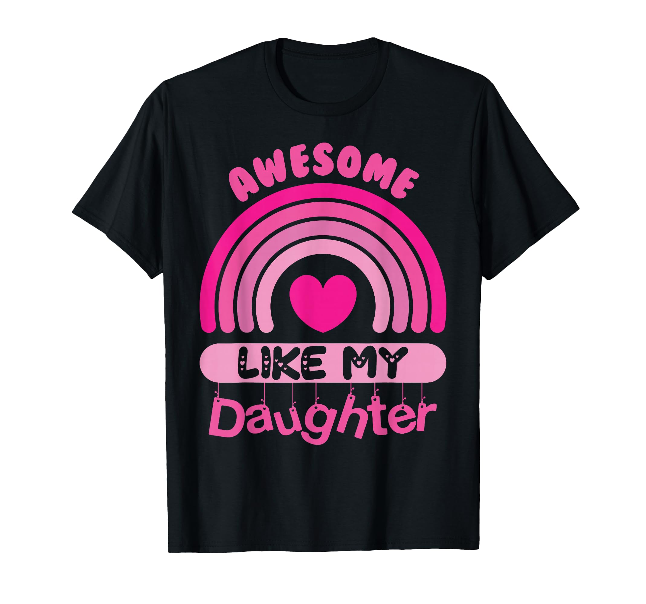 Awesome Like My Daughter Father Mom Dad Joke T-Shirt - Graphic Print Unisex - T-Shirt, Sweatshirt, Hoodie