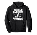 Shower Double Blessed Dad Twins Daddy Hoodie - Novelty Apparel Unisex - T-Shirt, Sweatshirt, Hoodie