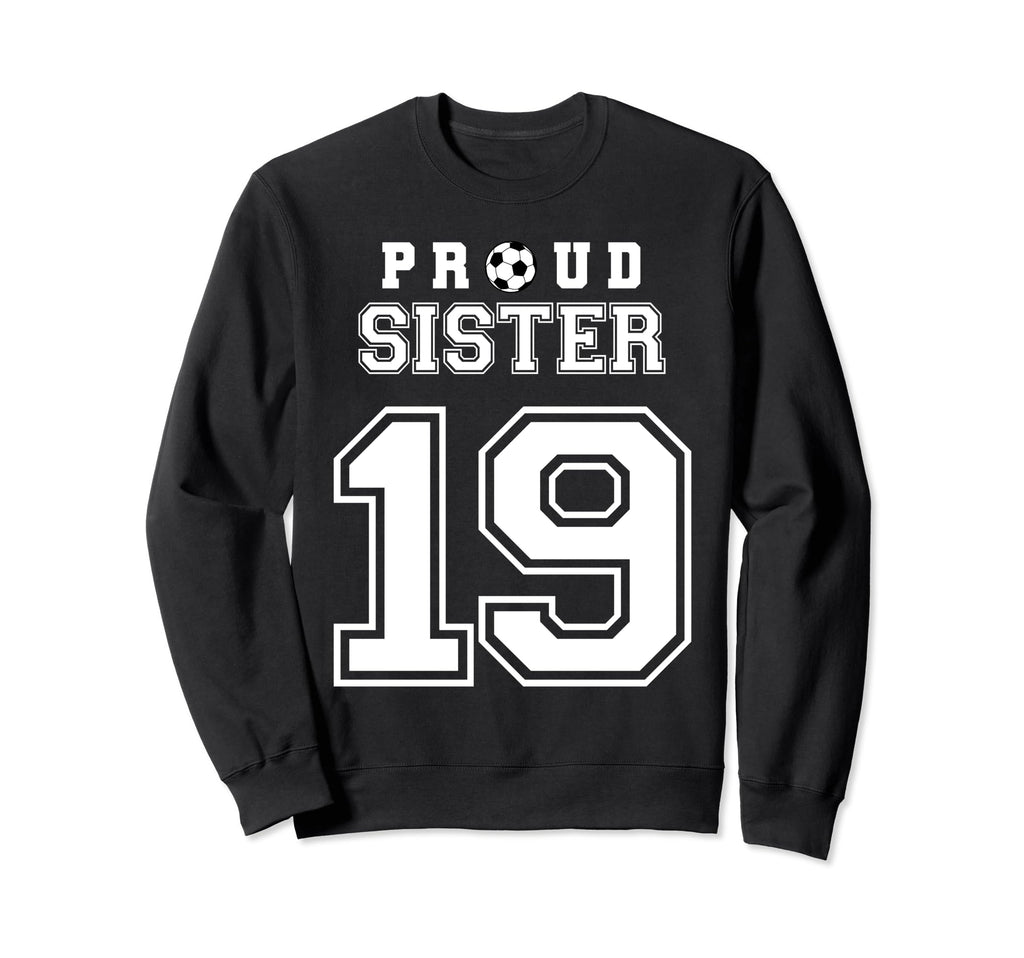 Number 19 Custom Proud Soccer Futbol Sweatshirt - Streetwear Style Unisex - T-Shirt, Sweatshirt, Hoodie