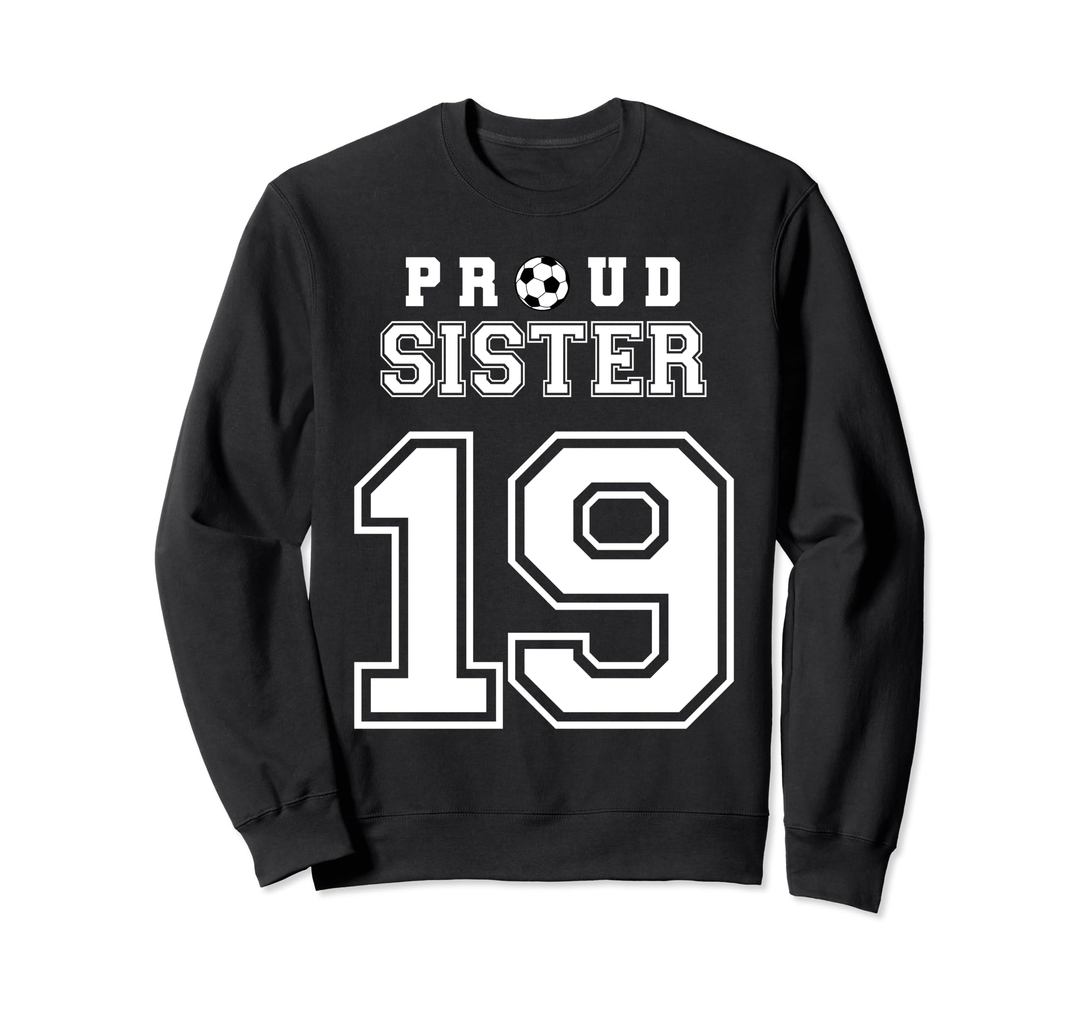Number 19 Custom Proud Soccer Futbol Sweatshirt - Streetwear Style Unisex - T-Shirt, Sweatshirt, Hoodie
