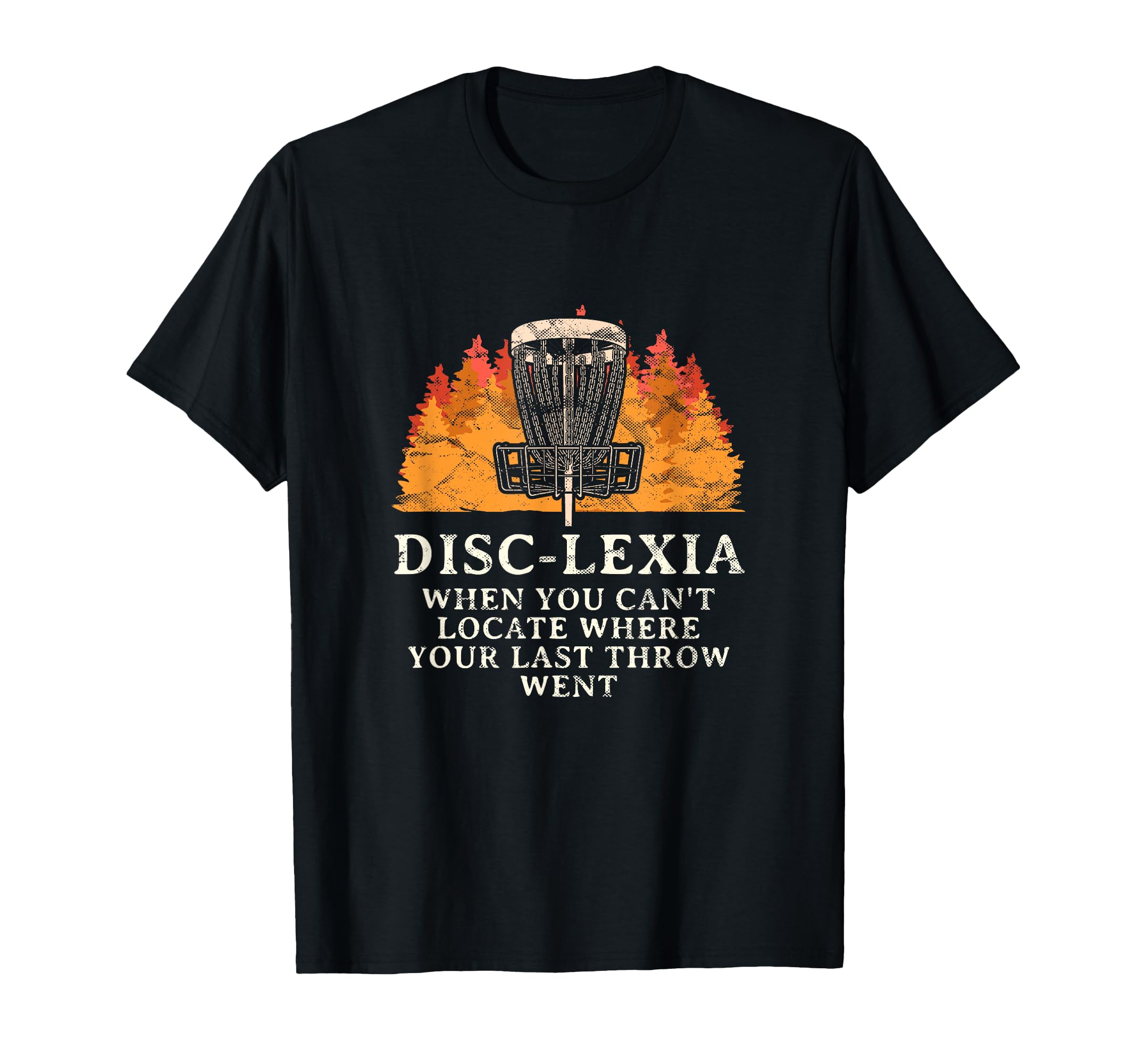 Disc Lexia Disc Golf Memes Golfer Trend T-Shirt - Trendy Graphic Men Women - T-Shirt, Sweatshirt, Hoodie