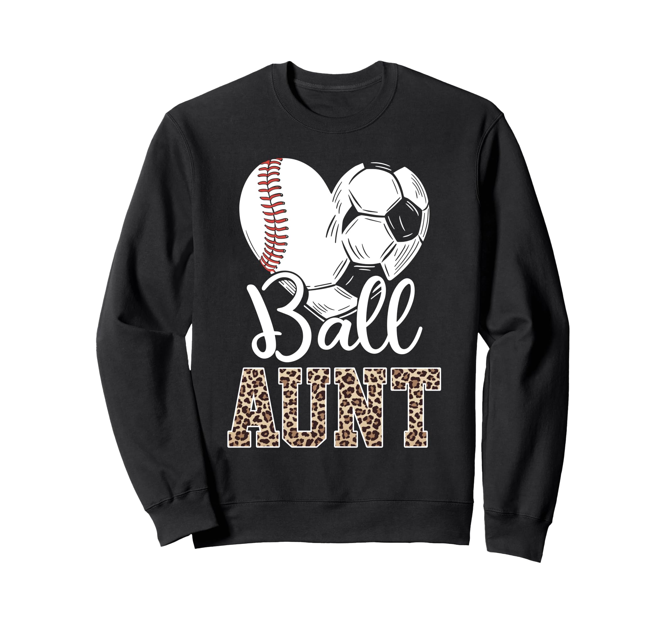 Ball Aunt Heart Baseball Soccer Sweatshirt - Streetwear Style for Adults - T-Shirt, Sweatshirt, Hoodie