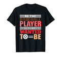 Be Baseball Player You Wanted To Be T-Shirt - Trendy Graphic for Adults - T-Shirt, Sweatshirt, Hoodie