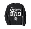 Soccer Dad Daddy Father Happy Sweatshirt - Unique Graphic Men Women - T-Shirt, Sweatshirt, Hoodie