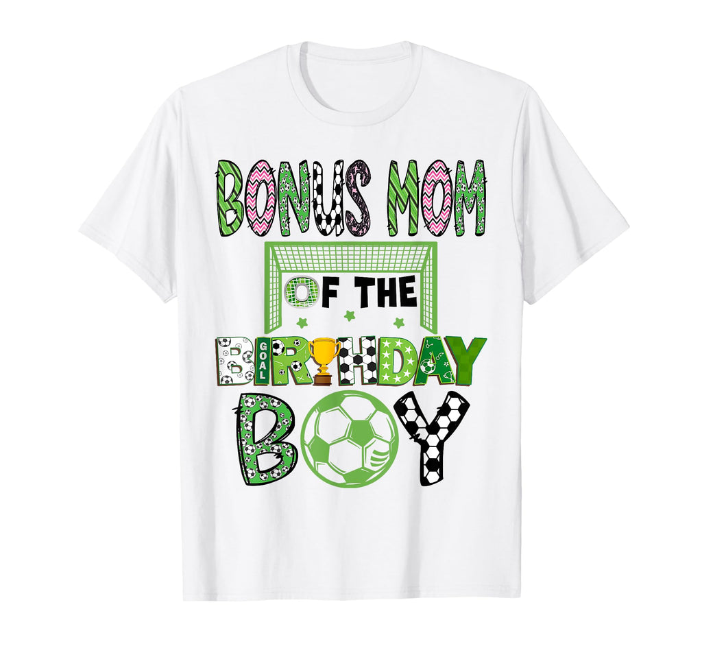 Bonus Mom Birthday Soccer Lover Party T-Shirt - Trendy Graphic for Adults - T-Shirt, Sweatshirt, Hoodie