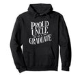 Proud Uncle Graduate Niece Or Nephew Hoodie - Novelty Apparel Unisex - T-Shirt, Sweatshirt, Hoodie