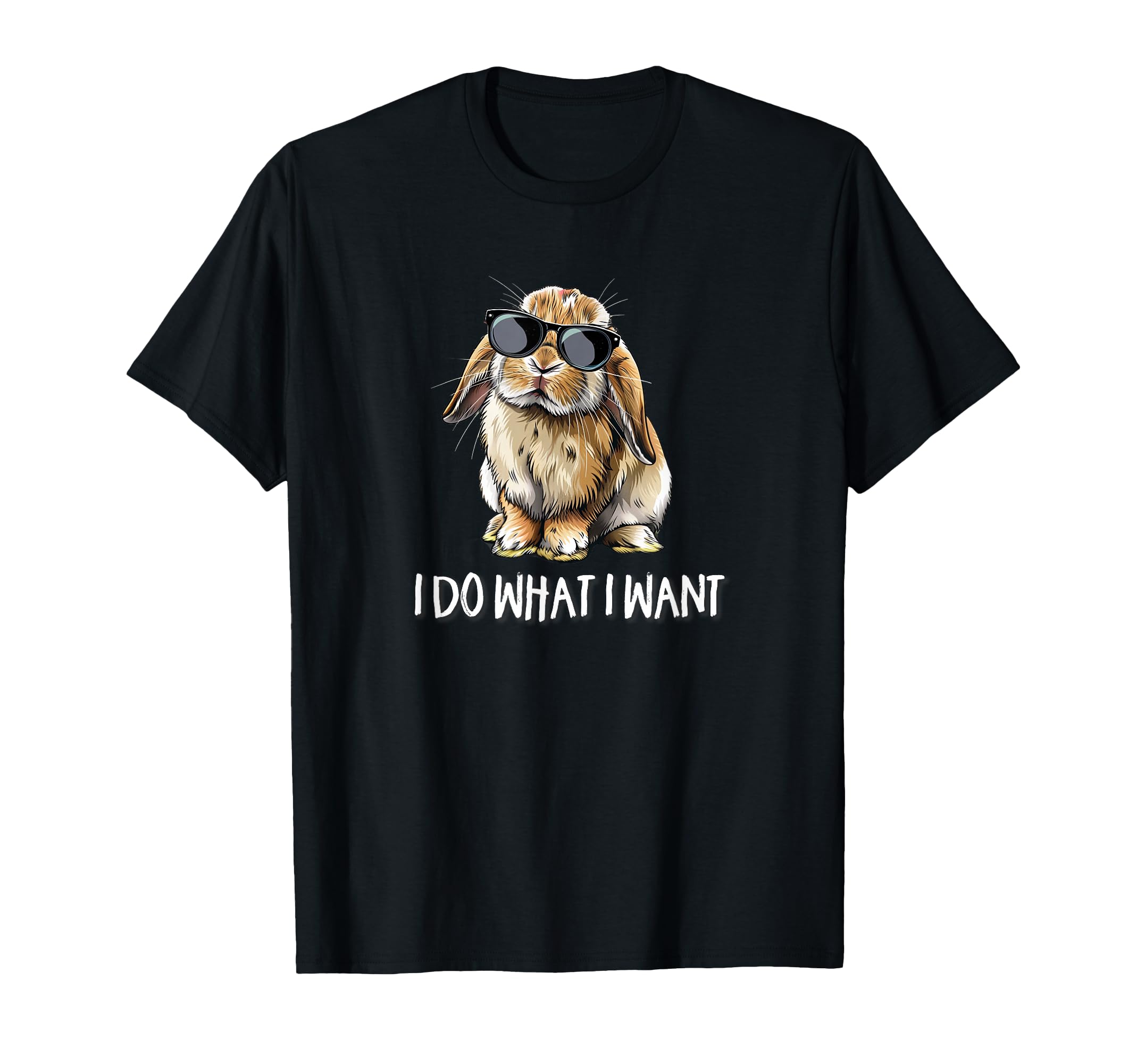 Mens Do What I Want Mini Holland Lop T-Shirt - Casual Everyday Wear Unisex - T-Shirt, Sweatshirt, Hoodie
