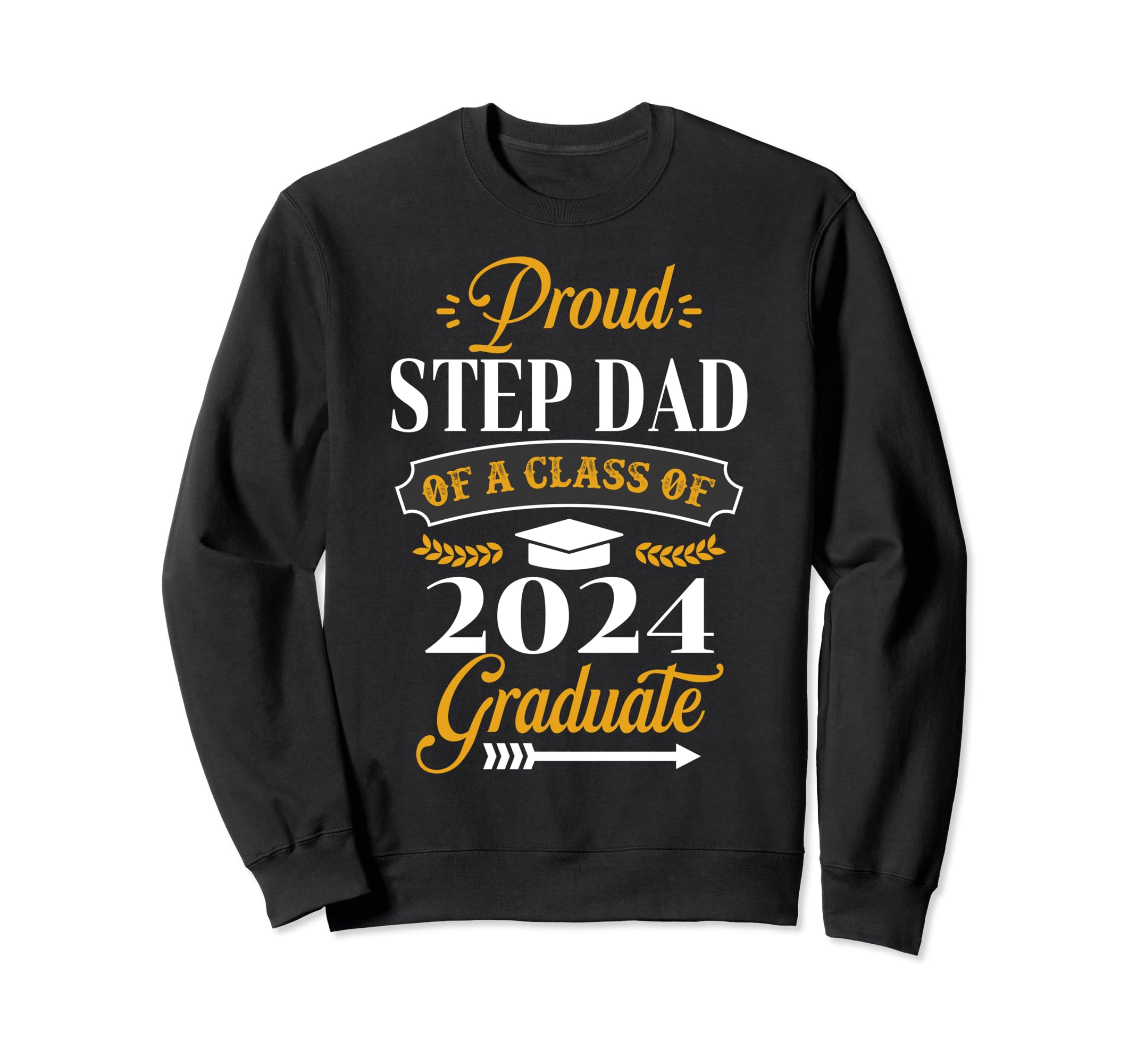 Proud Step Dad Class 2024 Graduation Sweatshirt - Trendy Graphic Unisex - T-Shirt, Sweatshirt, Hoodie