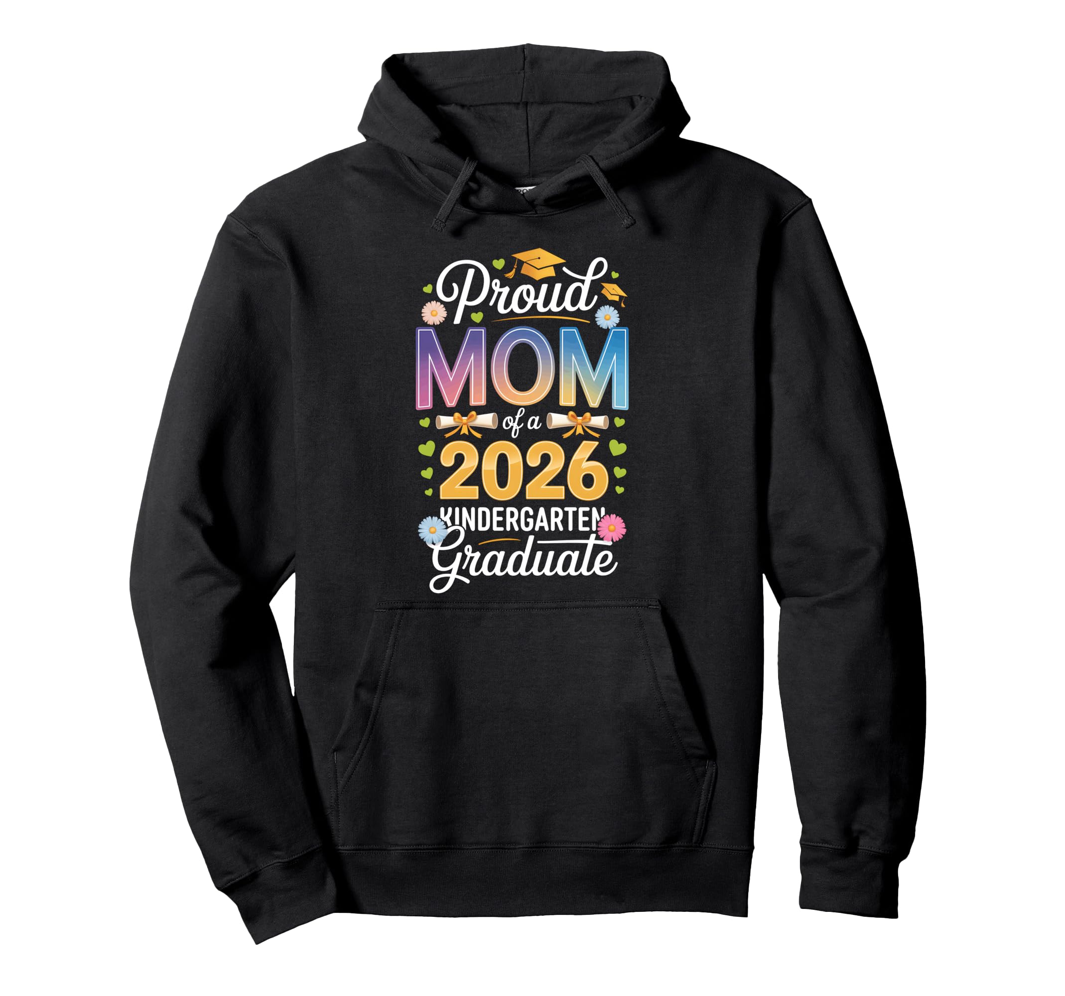 Proud Mom 2026 Kindergarten Graduate Hoodie - Minimalist Print Unisex - T-Shirt, Sweatshirt, Hoodie