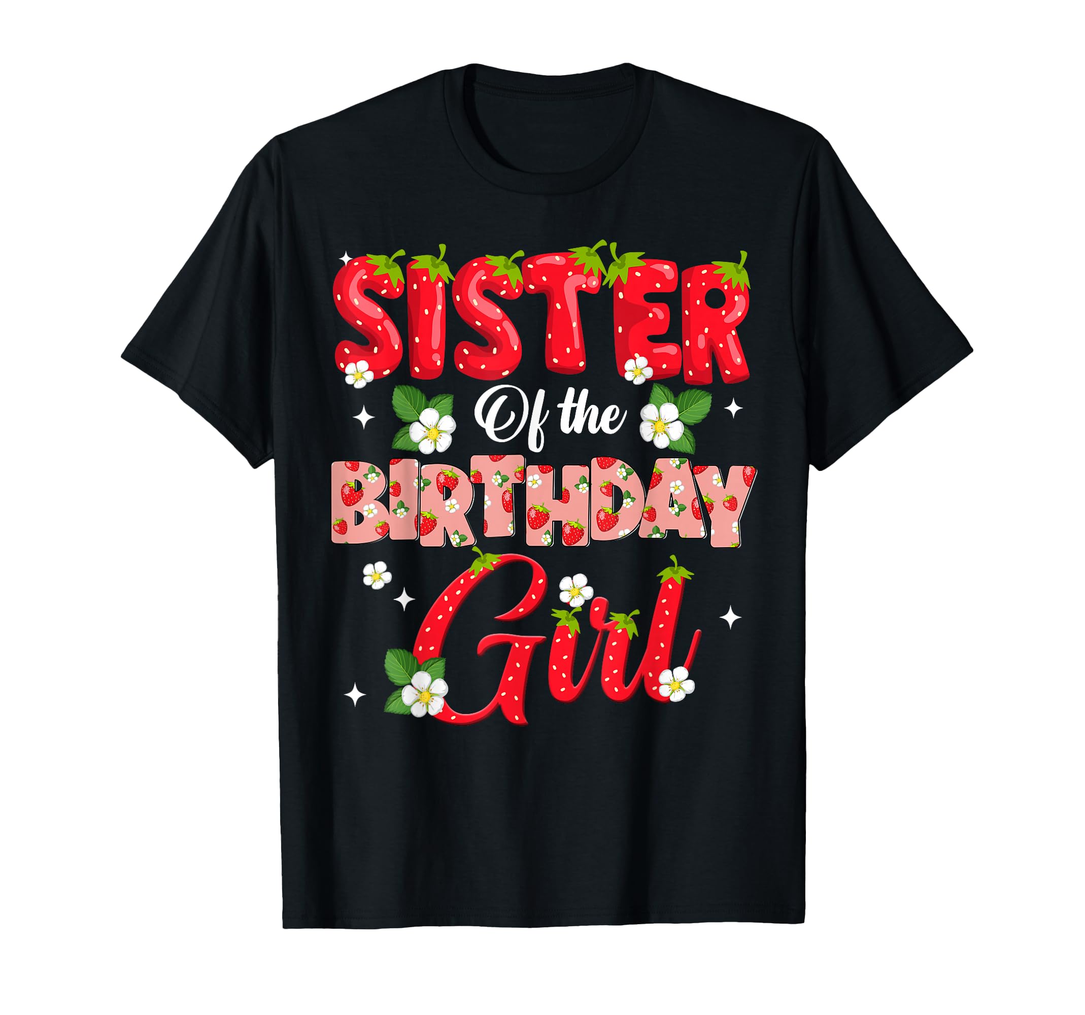 Sister Birthday Strawberry Berry Sweet One T-Shirt - Trendy Graphic Unisex - T-Shirt, Sweatshirt, Hoodie