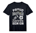 Proud Brother Soccer Senior Class 2026 T-Shirt - Streetwear Style Unisex - T-Shirt, Sweatshirt, Hoodie