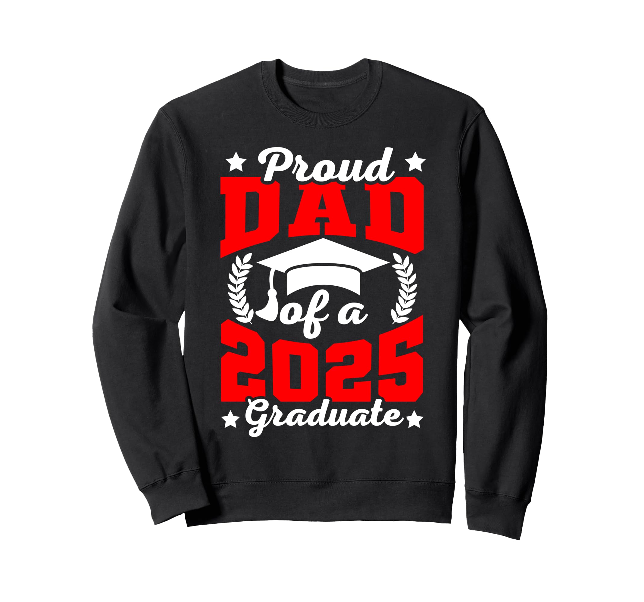 Super Proud Dad 2025 Senior Sweatshirt - Aesthetic Graphic Men Women - T-Shirt, Sweatshirt, Hoodie