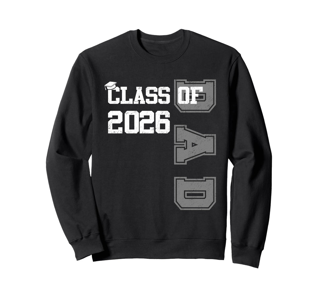 Super Proud Dad 2026 Graduate Awesome Sweatshirt - Streetwear Style Unisex - T-Shirt, Sweatshirt, Hoodie