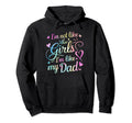 Im Not Like Other Im Like My Dad Hoodie - Minimalist Print Men Women - T-Shirt, Sweatshirt, Hoodie