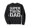 Fathers Day Twin Dad From Sons Super Sweatshirt - Novelty Apparel Unisex - T-Shirt, Sweatshirt, Hoodie