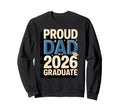 Proud Dad 2026 Graduate Graduation Sweatshirt - Graphic Print for Adults - T-Shirt, Sweatshirt, Hoodie