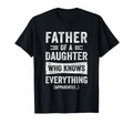 Father Daughter Knows Everything T-Shirt - Fun Novelty Design Men Women - T-Shirt, Sweatshirt, Hoodie