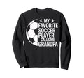 My Favorite Soccer Player Calls Me Sweatshirt - Graphic Print for Adults - T-Shirt, Sweatshirt, Hoodie