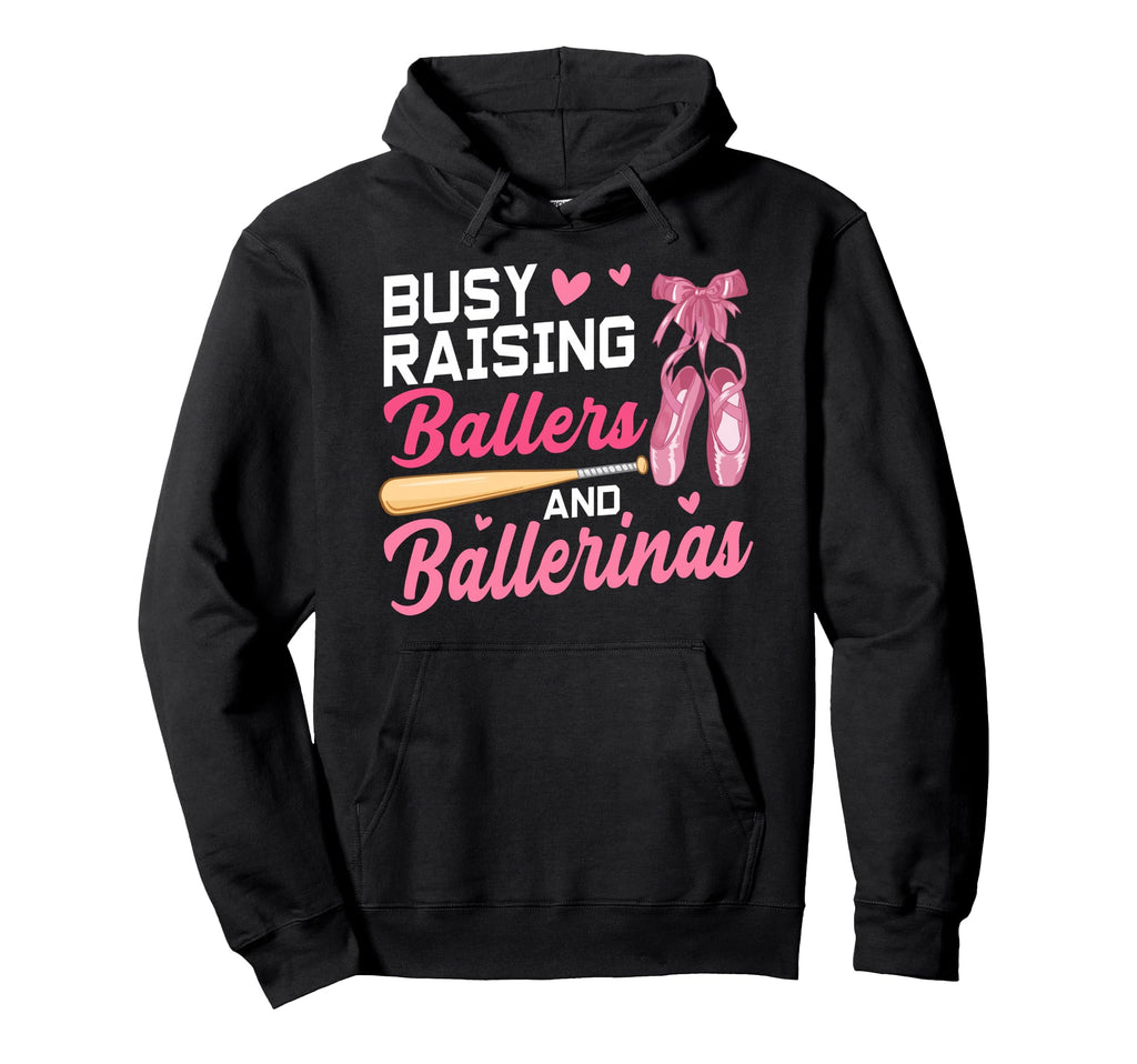 Funny Busy Raising Ballers And Hoodie - Custom Art Print for Adults - T-Shirt, Sweatshirt, Hoodie