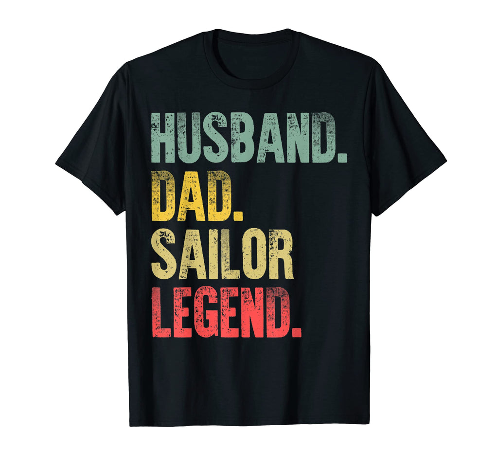 Mens Funny Gift Husband Dad Sailor T-Shirt - Unique Graphic for Adults - T-Shirt, Sweatshirt, Hoodie