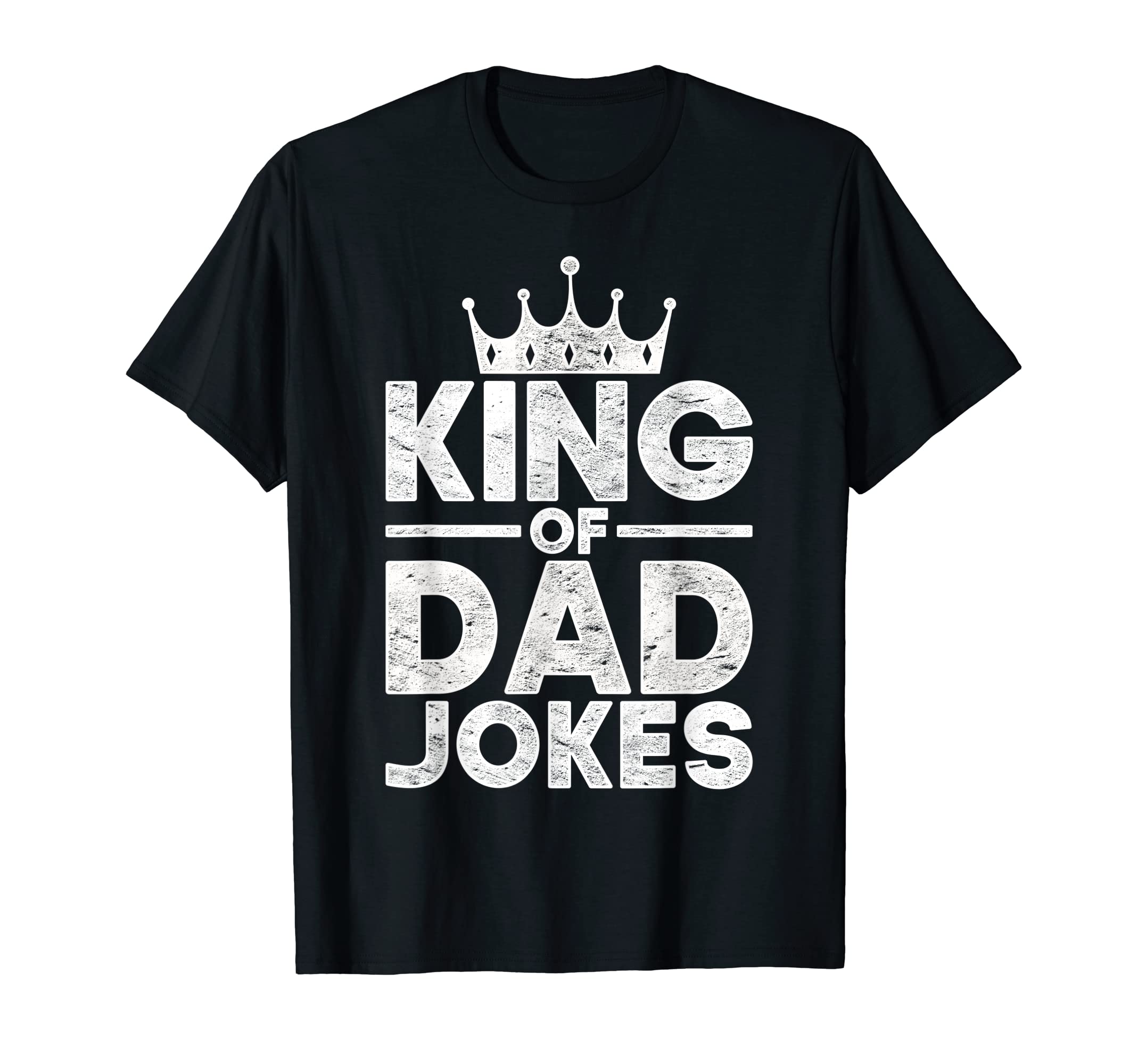 King Dad Jokes Rad Jokes Humorous Daddy T-Shirt - Unique Graphic Men Women - T-Shirt, Sweatshirt, Hoodie