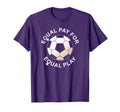 Equal Pay Equal Play Womens Soccer T-Shirt - Trendy Graphic for Adults - T-Shirt, Sweatshirt, Hoodie
