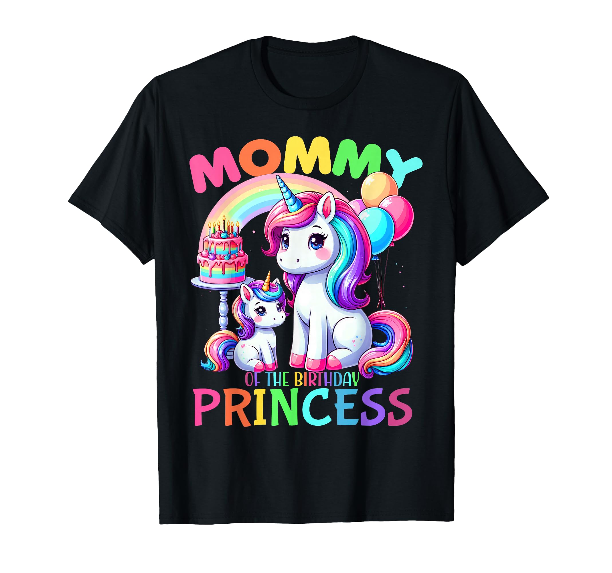 Mommy Birthday Princess Unicorn Mom T-Shirt - Fun Novelty Design Unisex - T-Shirt, Sweatshirt, Hoodie