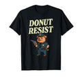 Pig Cop Donut Resist Funny Police Officer T-Shirt - Novelty Apparel Unisex - T-Shirt, Sweatshirt, Hoodie