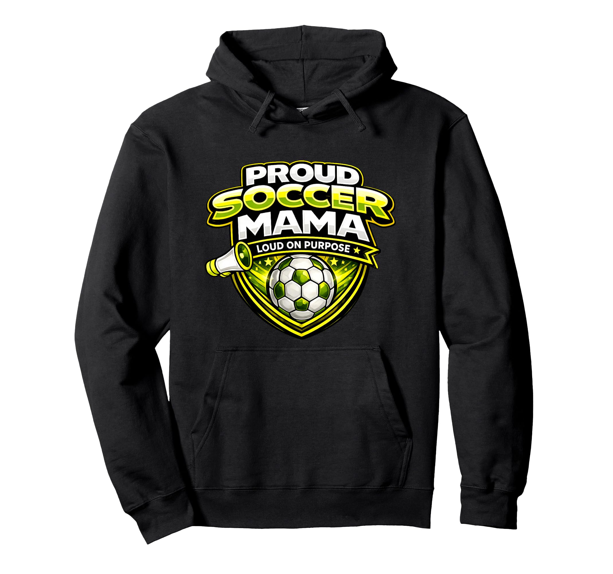 Soccer Mama Funny Proud Loud Game Day Cheer Hoodie - Trendy Graphic Unisex - T-Shirt, Sweatshirt, Hoodie