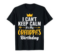 I Cant Keep Calm Its My Grandpas T-Shirt - Novelty Apparel for Adults - T-Shirt, Sweatshirt, Hoodie