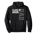 Dad Senior 2026 Proud Dad Class 2026 Hoodie - Streetwear Style Men Women - T-Shirt, Sweatshirt, Hoodie